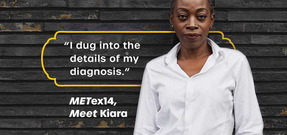 “I dug into the details of my diagnosis” - METex14, Meet Kiara